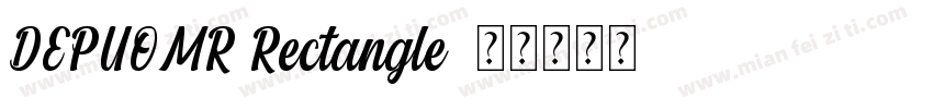 DEPUOMR Rectangle字体转换